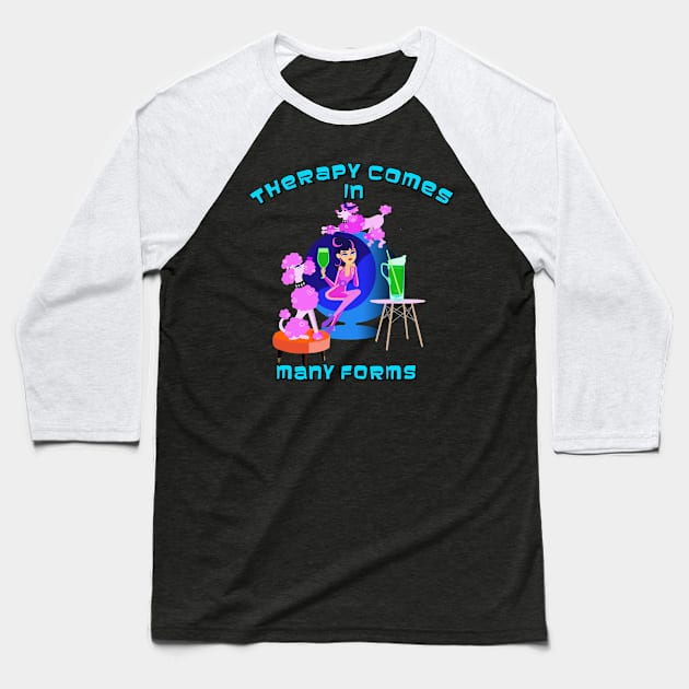 Therapy Comes in Many Forms (Poodles & Cocktails) Baseball T-Shirt by Lynndarakos